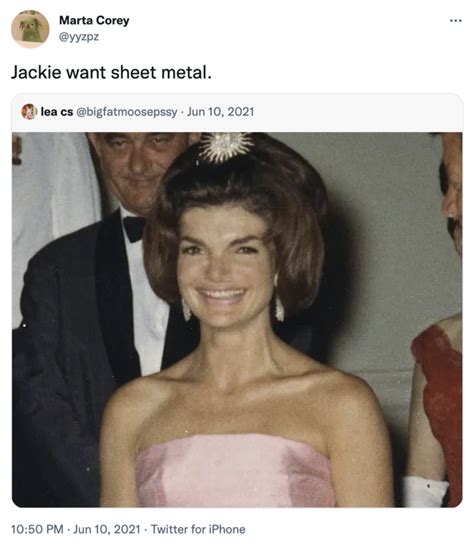 jackie kennedy sheet metal original tweet|jackie kennedy bites meme.